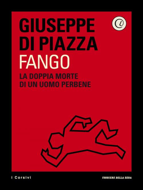Cover of the book Fango by Giuseppe Di Piazza, Corriere della Sera, Corriere della Sera
