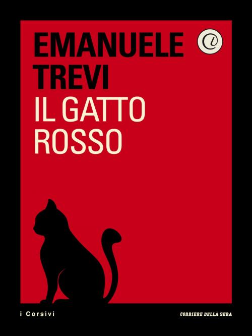Cover of the book Il Gatto rosso by Emanuele Trevi, Corriere della Sera