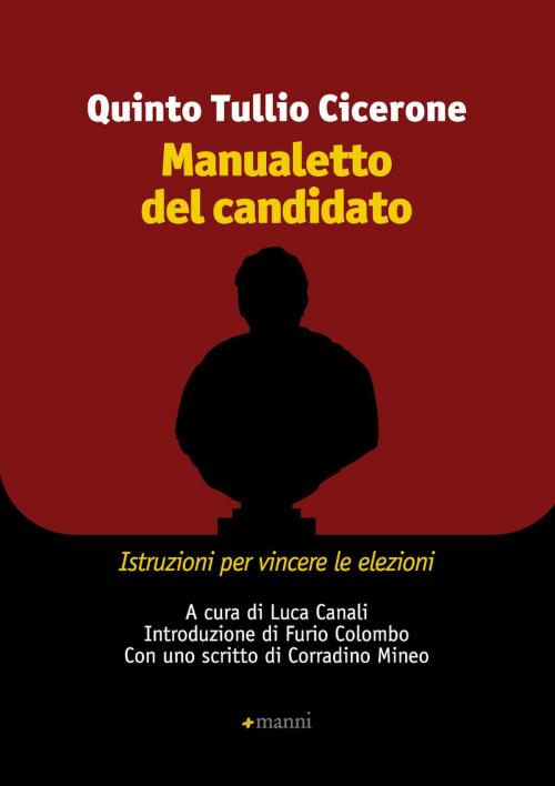Cover of the book Manualetto del candidato. Istruzioni per vincere le elezioni by Quinto Tullio Cicerone, Manni