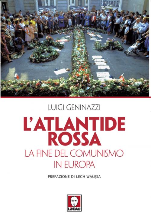 Cover of the book L'Atlantide rossa by Luigi Geninazzi, Lech Walesa, Lindau