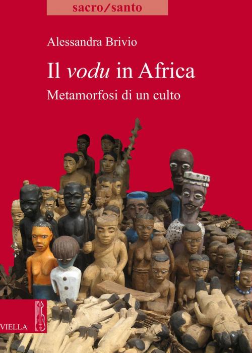 Cover of the book Il vodu in Africa by Alessandra Brivio, Viella Libreria Editrice