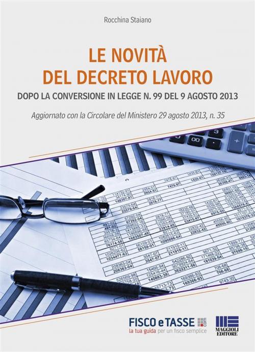 Cover of the book Le novità del Decreto Lavoro by Rocchina Staiano, Fisco e Tasse