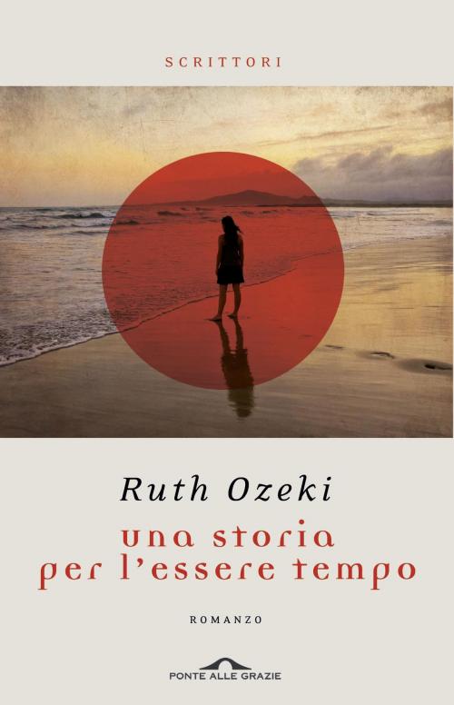 Cover of the book Una storia per l'essere tempo by Ruth Ozeki, Ponte alle Grazie