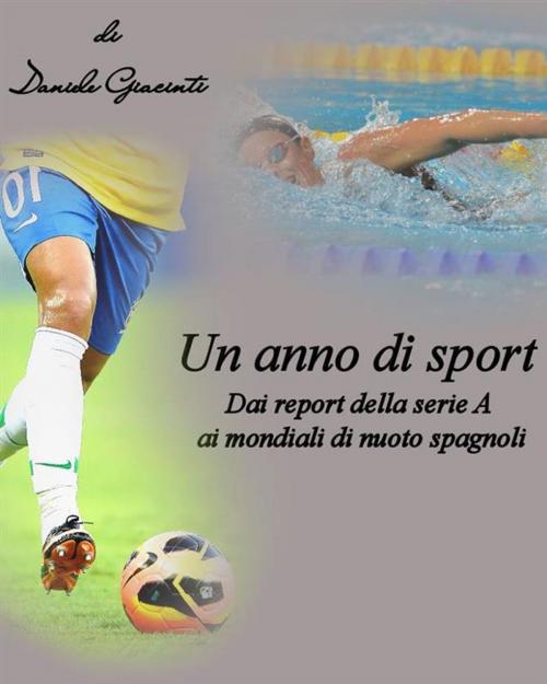Cover of the book Un anno di sport by Daniele Giacinti, Daniele Giacinti