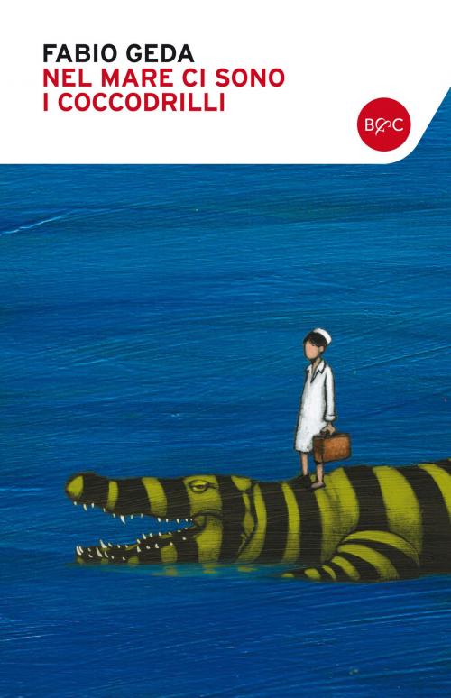 Cover of the book Nel mare ci sono i coccodrilli by Fabio Geda, Baldini&Castoldi