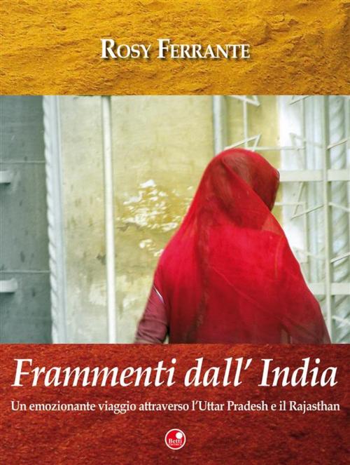 Cover of the book Frammenti dall'India by Rosy Ferrante, Betti Editrice