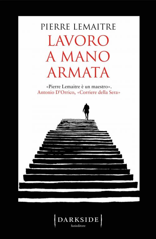 Cover of the book Lavoro a mano armata by Pierre Lemaitre, Fazi Editore