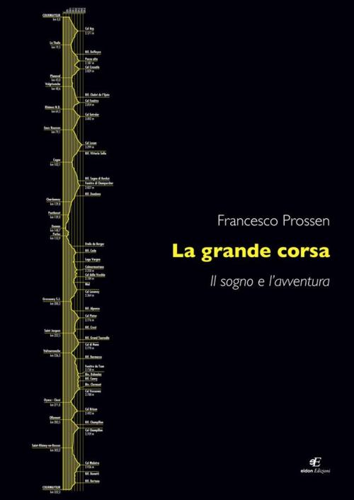 Cover of the book La grande corsa by Francesco Prossen, Eidon, eidon Edizioni