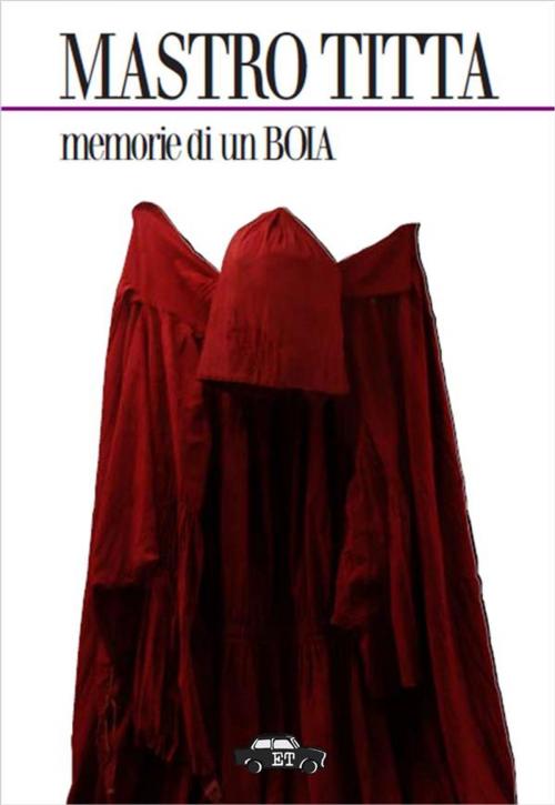 Cover of the book Memorie di un boia by Mastro Titta, Edizioni Trabant