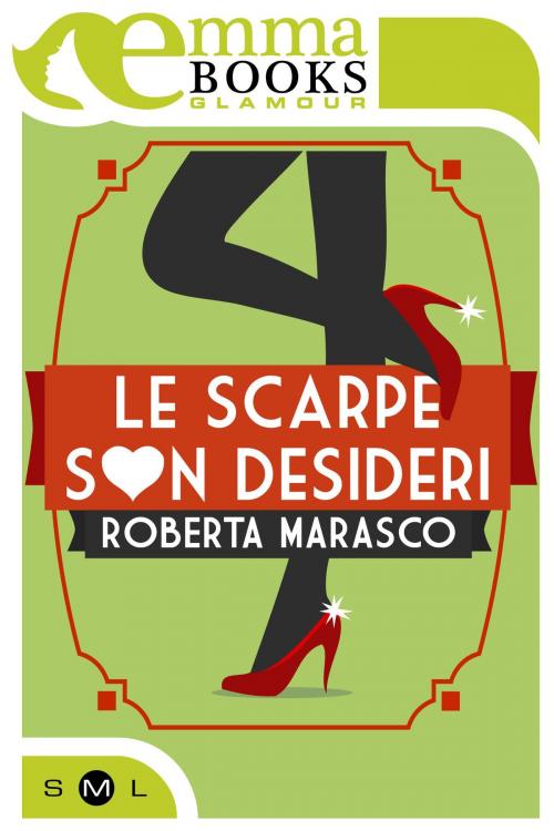Cover of the book Le scarpe son desideri by Roberta Marasco, Emma Books