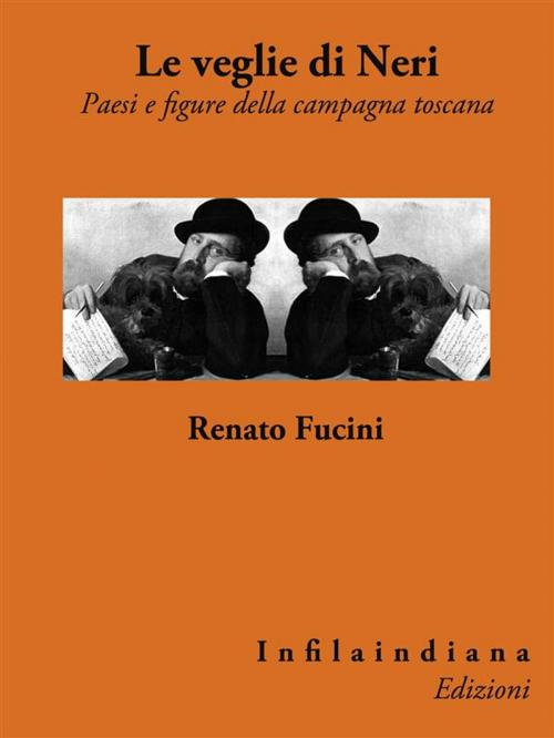 Cover of the book Le veglie di Neri by Renato Fucini, Infilaindiana Edizioni