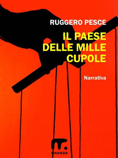 Cover of the book Il paese delle mille cupole by Ruggero Pesce, Mnamon