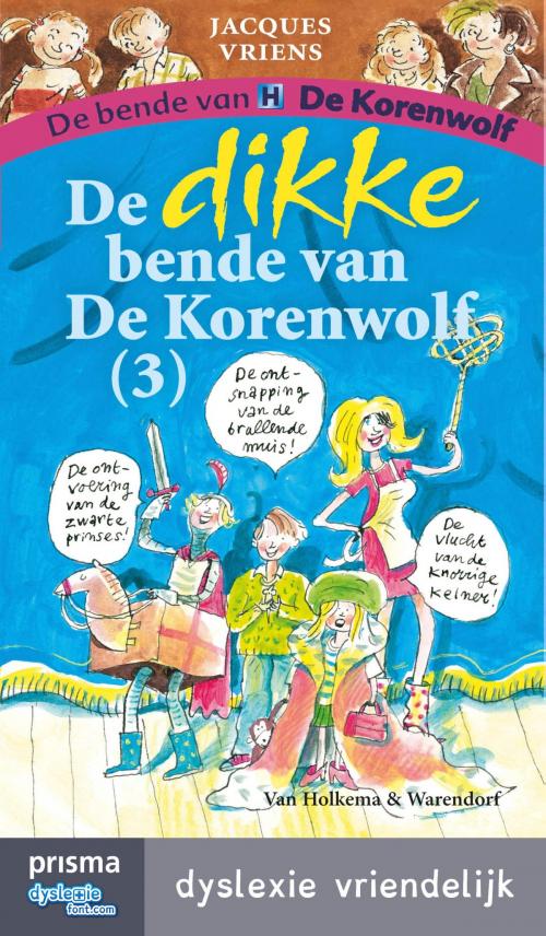 Cover of the book De dikke bende van de Korenwolf by Jacques Vriens, Uitgeverij Unieboek | Het Spectrum