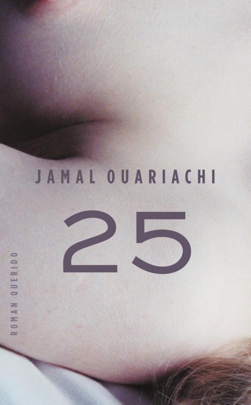 Cover of the book 25 by Jamal Ouariachi, Singel Uitgeverijen
