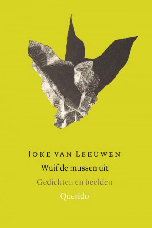 Cover of the book Wuif de mussen uit by Joke van Leeuwen, Singel Uitgeverijen
