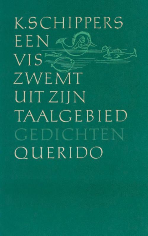Cover of the book Een vis zwemt uit zijn taalgebied by K. Schippers, Singel Uitgeverijen