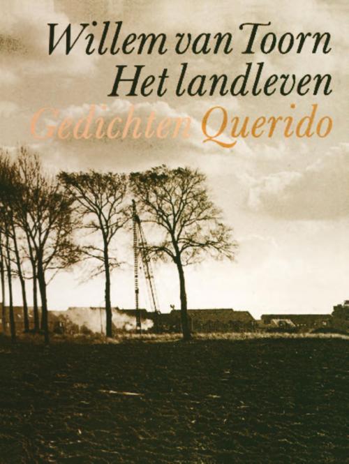 Cover of the book Het landleven by Willem van Toorn, Singel Uitgeverijen
