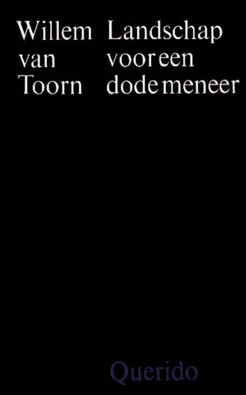 Cover of the book Landschap voor een dode meneer by Willem van Toorn, Singel Uitgeverijen