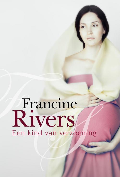 Cover of the book Een kind van verzoening by Francine Rivers, VBK Media