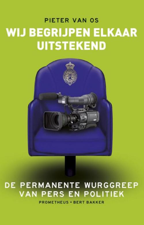 Cover of the book Wij begrijpen elkaar uitstekend by Pieter van Os, Prometheus, Uitgeverij