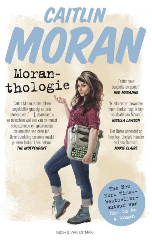 Cover of the book Moranthologie by Caitlin Moran, Singel Uitgeverijen