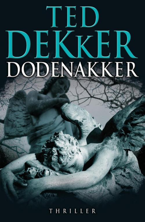 Cover of the book Dodenakker by Ted Dekker, VBK Media