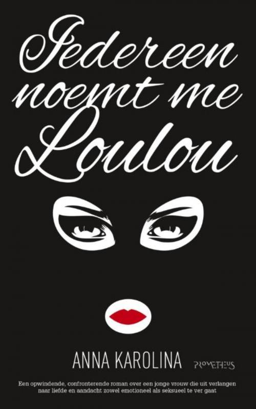 Cover of the book Iedereen noemt me Loulou by Anna Karolina, Prometheus, Uitgeverij