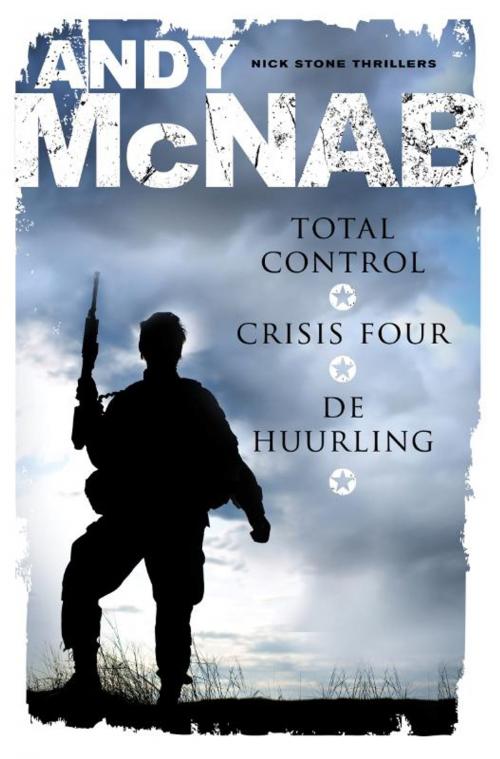 Cover of the book Total control, Crisis Four, De huurling by Andy McNab, Pieter Verhulst, Henk Popken, Gert Jan de Vries, Bruna Uitgevers B.V., A.W.