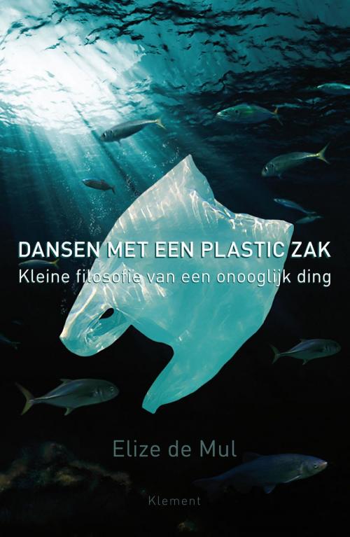 Cover of the book Dansen met een plastic zak by Elize de Mul, VBK Media