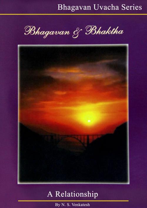Cover of the book Bhagawan And Bhakta by N. S. Venkatesh, Sri Sathya Sai Sadhana Trust, Publications Division