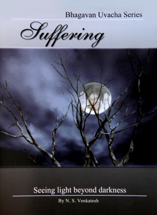 Cover of the book Suffering by N. S. Venkatesh, Sri Sathya Sai Sadhana Trust, Publications Division