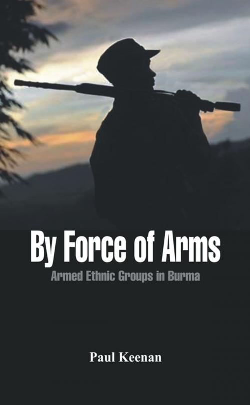 Cover of the book By Force of Arms by Paul Keenan, VIJ Books (India) PVT Ltd