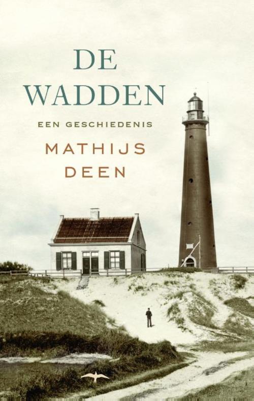 Cover of the book De Wadden by Mathijs Deen, Bezige Bij b.v., Uitgeverij De