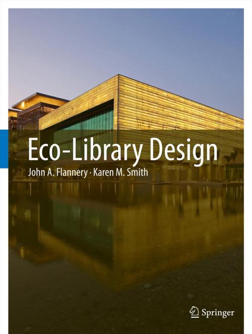 Cover of the book Eco-Library Design by John A. Flannery, Karen M. Smith, Springer Netherlands