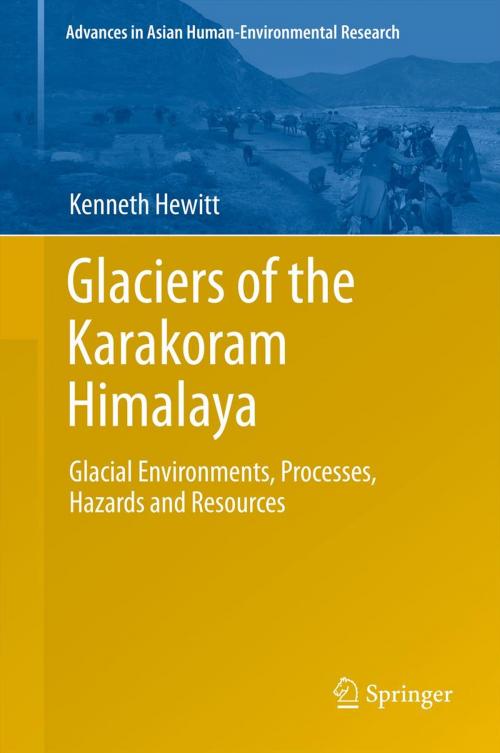 Cover of the book Glaciers of the Karakoram Himalaya by Kenneth Hewitt, Springer Netherlands