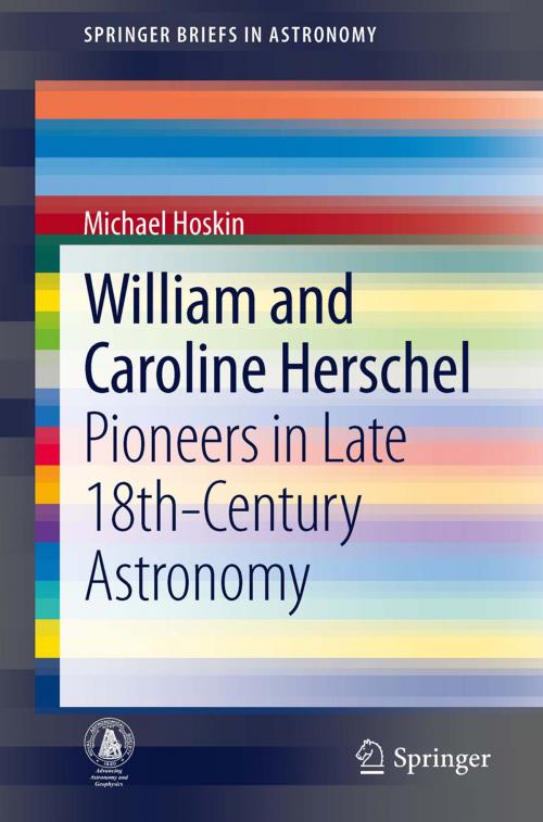 Cover of the book William and Caroline Herschel by Michael Hoskin, Springer Netherlands