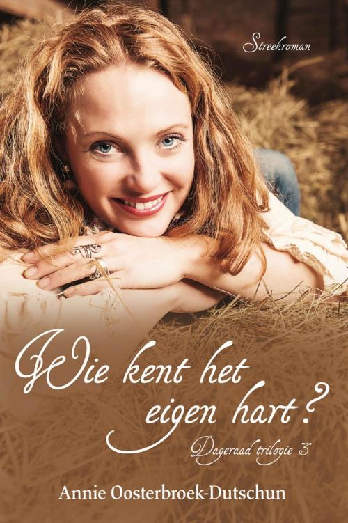 Cover of the book Wie kent het eigen hart? by Annie Oosterbroek-Dutschun, VBK Media