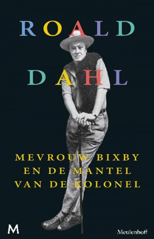 Cover of the book Mevrouw Bixby en de mantel van de Kolonel by Roald Dahl, Meulenhoff Boekerij B.V.