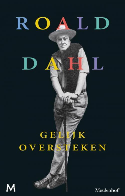 Cover of the book Gelijk oversteken by Roald Dahl, Meulenhoff Boekerij B.V.