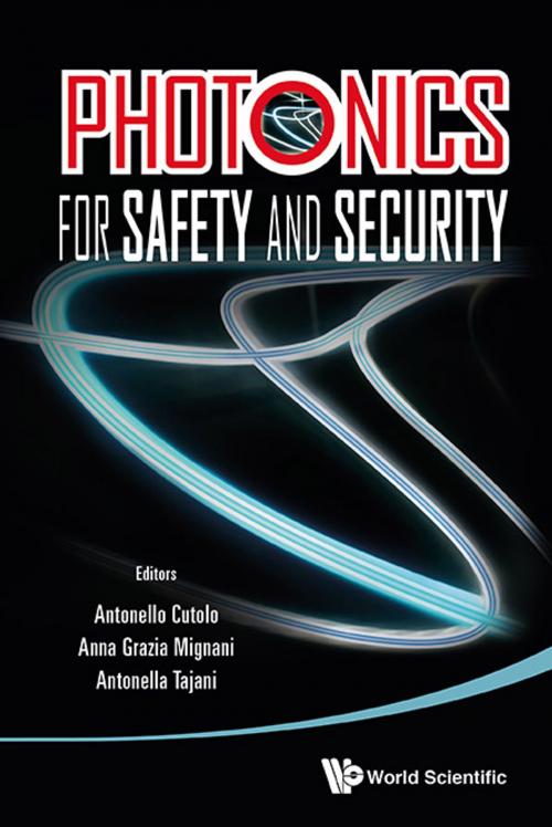Cover of the book Photonics for Safety and Security by Antonello Cutolo, Anna Grazia Mignani, Antonella Tajani, World Scientific Publishing Company