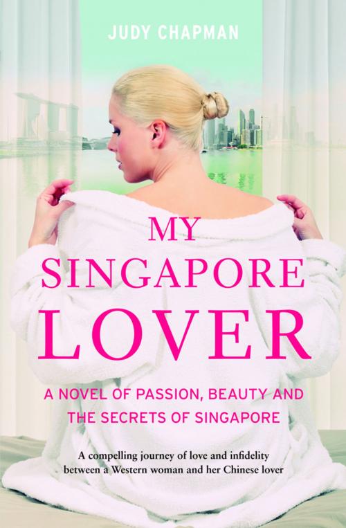 Cover of the book My Singapore Lover by Judy Chapman, Monsoon Books Pte. Ltd.