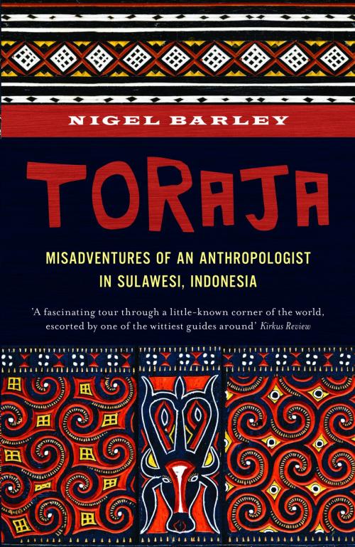 Cover of the book Toraja by Nigel Barley, Monsoon Books Pte. Ltd.