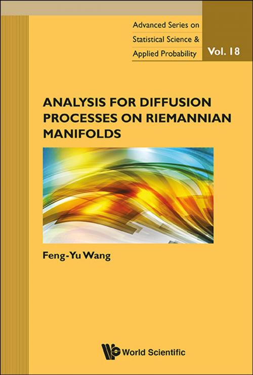 Cover of the book Analysis for Diffusion Processes on Riemannian Manifolds by Feng-Yu Wang, World Scientific Publishing Company