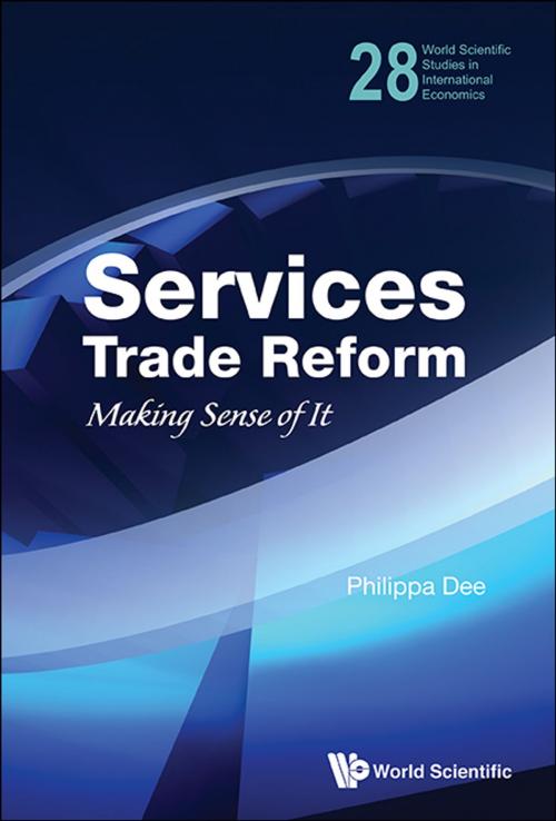 Cover of the book Services Trade Reform by Philippa Dee, World Scientific Publishing Company
