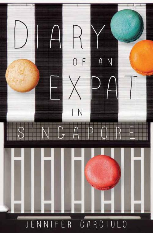 Cover of the book Diary of an Expat in Singapore by Jennifer Gargiulo, Marshall Cavendish International