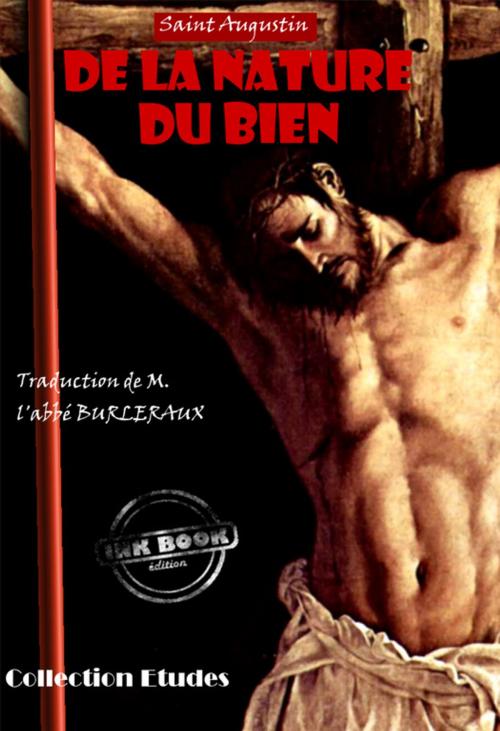 Cover of the book De la nature du Bien by Saint Augustin, Ink book