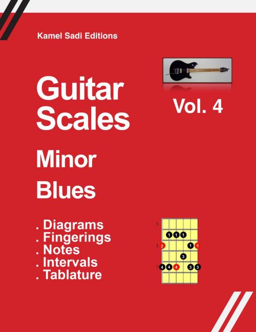 Cover of the book Guitar Scales Minor Blues by Kamel Sadi, Kamel Sadi Editions