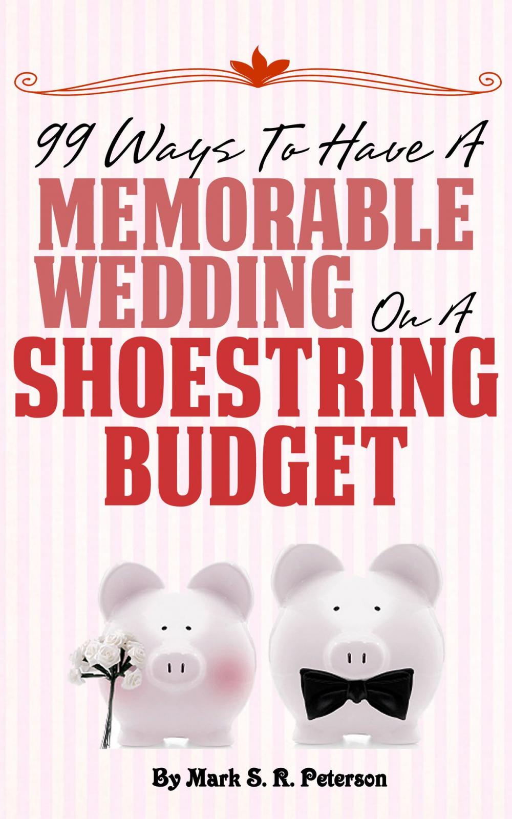 Big bigCover of Debt-Free I Do: 99 Ways To Have A Memorable Wedding On A Shoestring Budget