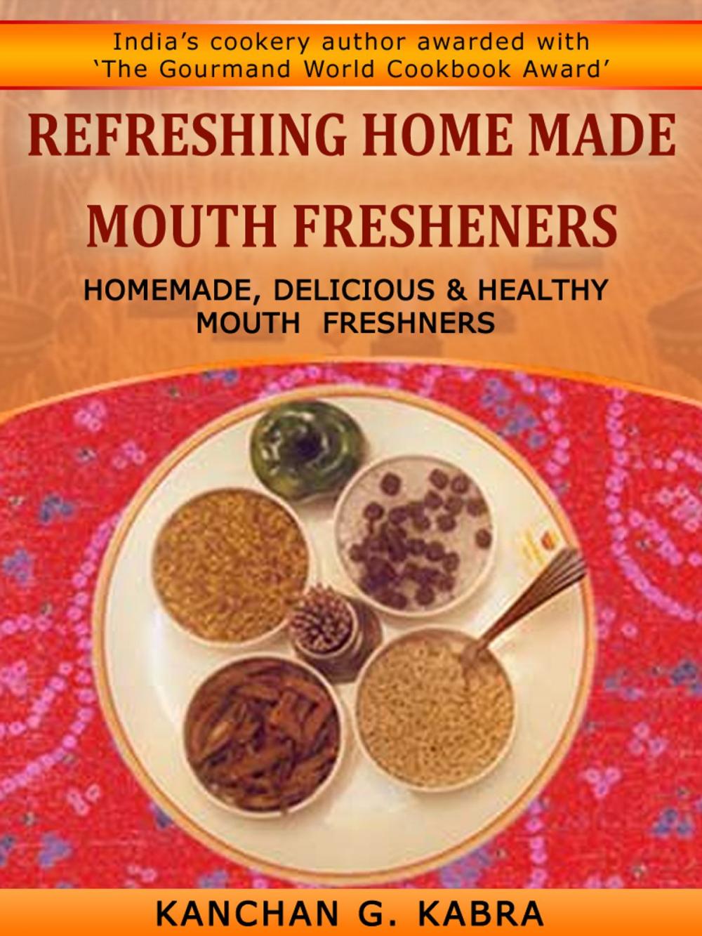 Big bigCover of Refreshing Home Made Mouth Fresheners