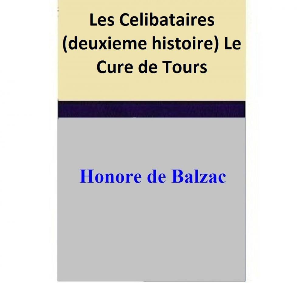 Big bigCover of Les Celibataires (deuxieme histoire) Le Cure de Tours
